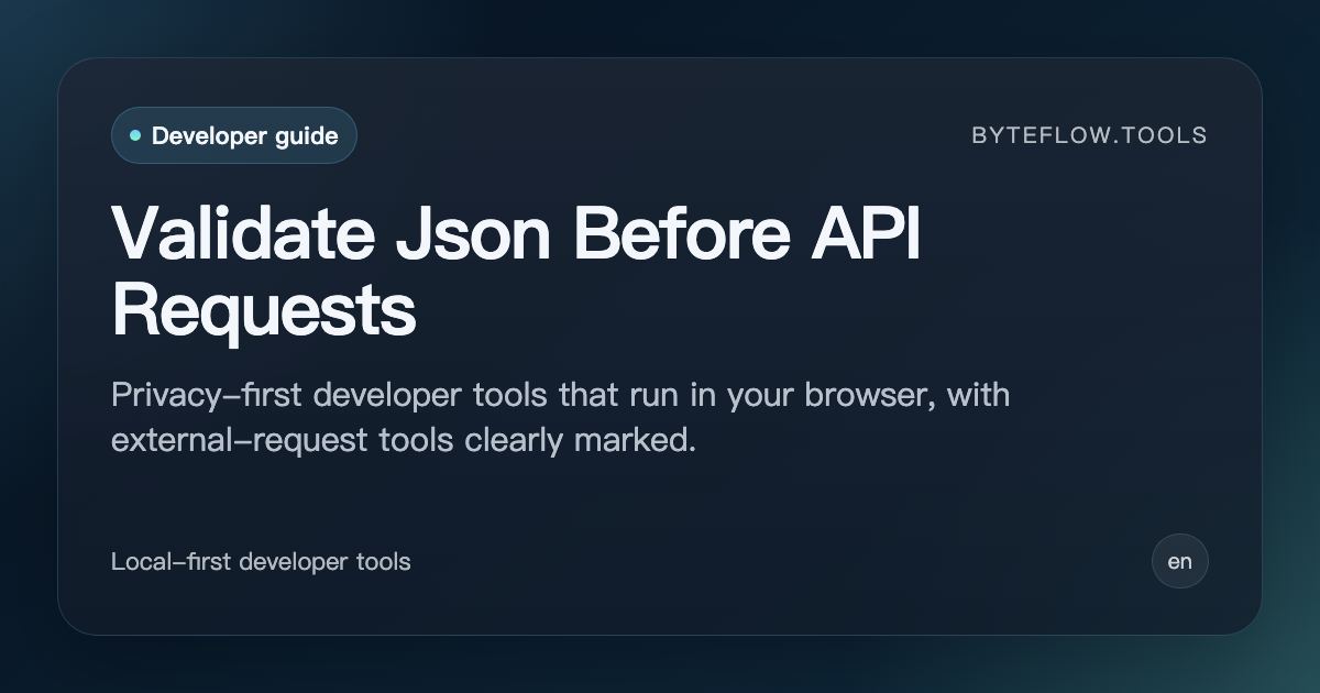 How to Validate JSON Before API Requests | byteflow.tools