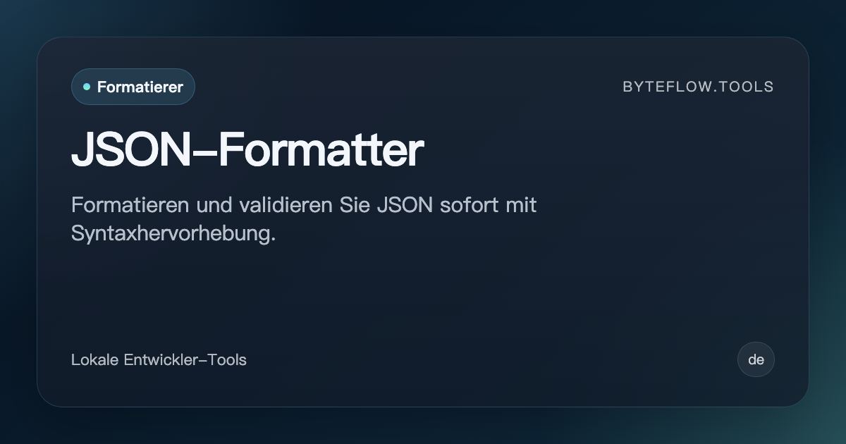 JSON-Formatter - Kostenlos online | byteflow.tools