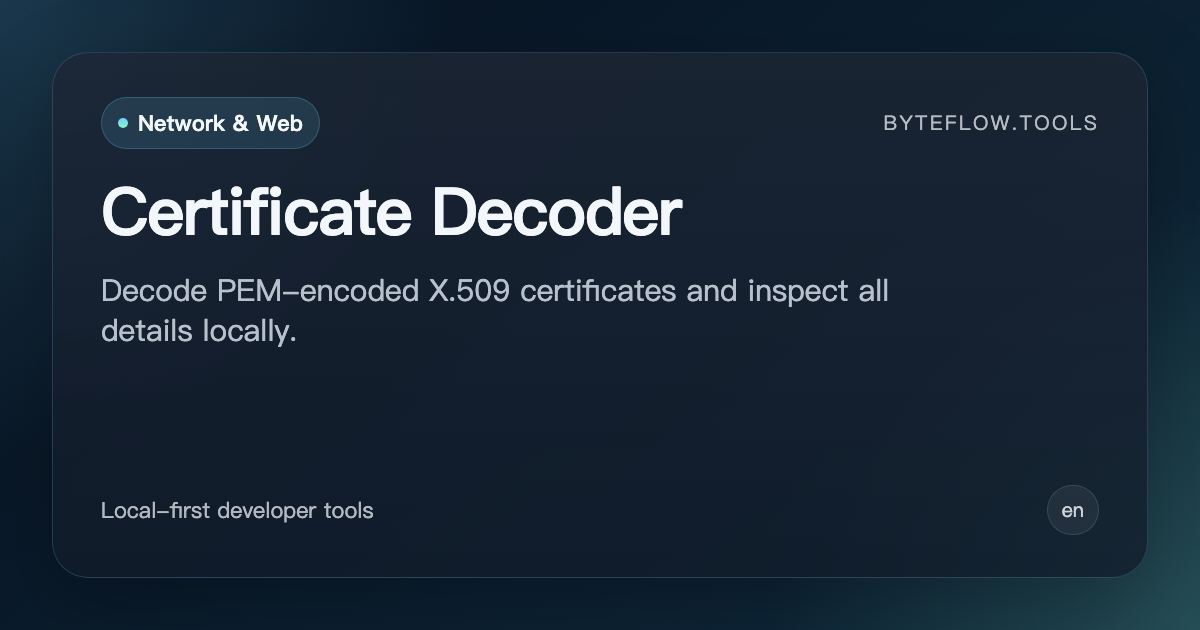 Certificate Decoder - Free Online | byteflow.tools