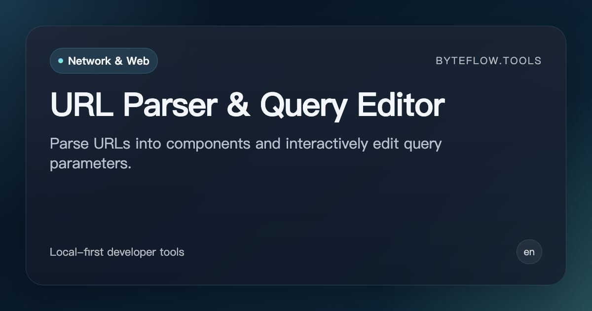 URL Parser & Query Editor - Free Online | byteflow.tools